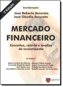 Imagem de MERCADO FINANCEIRO - CONCEITOS, CALCULO E ANALISE DE INVESTIMENTO - 3ª ED