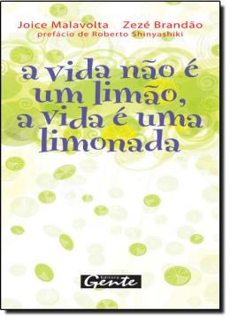 Imagem de A VIDA NAO E UM LIMAO, A VIDA E UMA LIMONADA