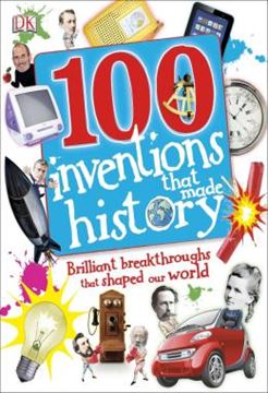 Imagem de 100 INVENTIONS THAT MADE HISTORY - BRILLIANT BREAKTHROUGHS THAT SHAPED OUR WORLD