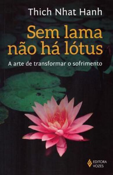 Picture of A SEM LAMA NAO HA LOTUS - ARTE DE TRANSFORMAR O SOFRIMENTO