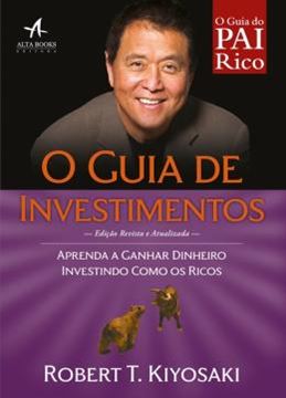 Imagem de GUIA DE INVESTIMENTOS, O - APRENDA A GANHAR DINHEIRO INVESTINDO COM OS RICOS