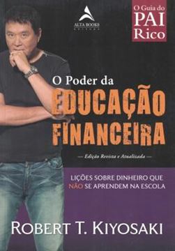 Imagem de PODER DA EDUCACAO FINANCEIRA, O - LICOES SOBRE DINHEIRO QUE NAO SE APRENDEM NA ESCOLA
