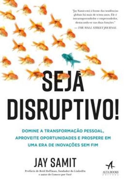Picture of SEJA DISRUPTIVO! - DOMINE A TRANSFORMACAO PESSOAL, APROVEITE OPORTUNIDADES E PROSPERE EM UMA ERA DE INCESSANTES INOVACOES