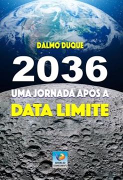 Imagem de 2036 - UMA JORNADA APOS A DATA LIMITE