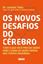 Imagem de OS NOVOS DESAFIOS DO CEREBRO
