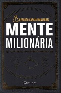 Imagem de MENTE MILIONARIA - CONSTRUA SEU PROPRIO IMPERIO