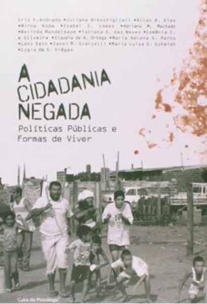 Picture of A CIDADANIA NEGADA - POLITICAS PUBLICAS E FORMAS DE VIVER