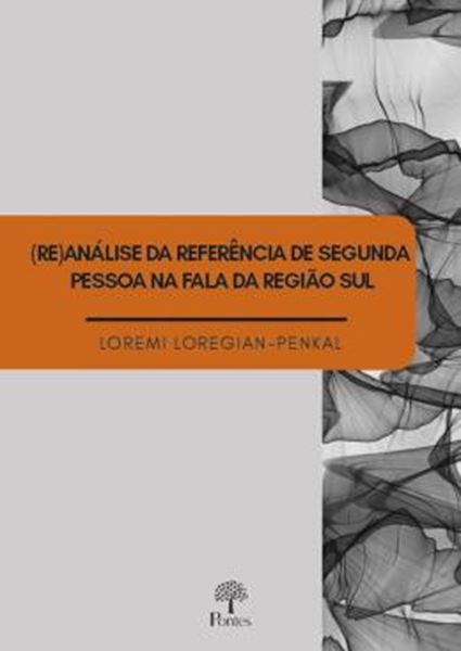 Picture of (RE)ANALISE DA REFERENCIA DE SEGUNDA PESSOA NA FALA DA REGIAO SUL