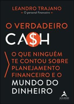 Imagem de O VERDADEIRO CA$H - O QUE NINGUÉM TE CONTOU SOBRE O PLANEJAMENTO FINANCEIRO E O MUNDO DO DINHEIRO