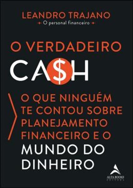 Picture of O VERDADEIRO CA$H - O QUE NINGUÉM TE CONTOU SOBRE O PLANEJAMENTO FINANCEIRO E O MUNDO DO DINHEIRO