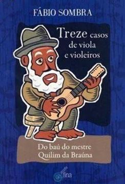 Imagem de 13 CASOS DE VIOLA E VIOLEIROS