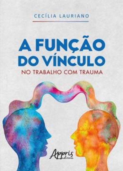 Picture of A FUNCAO DO VINCULO NO TRABALHO COM TRAUMA