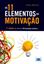 Imagem de 11 ELEMENTOS DA MOTIVACAO, OS - 2ª ED. 